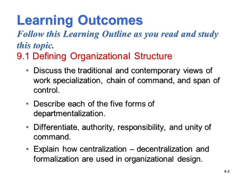 9–2 Learning Outcomes Follow this Learning Outline as you read and study this topic.